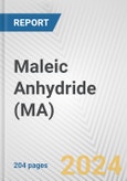 Maleic Anhydride (MA): 2024 World Market Outlook up to 2033- Product Image