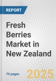 Fresh Berries Market in New Zealand: Business Report 2025- Product Image