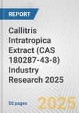 Callitris Intratropica Extract (CAS 180287-43-8) Industry Research 2025: Global and Regional Market Trends 2019-2024 and Forecast to 2029- Product Image