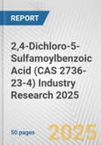 2,4-Dichloro-5-Sulfamoylbenzoic Acid (CAS 2736-23-4) Industry Research 2025: Global and Regional Market Trends 2019-2024 and Forecast to 2029- Product Image