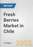 Fresh Berries Market in Chile: Business Report 2024- Product Image