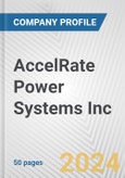AccelRate Power Systems Inc. Fundamental Company Report Including Financial, SWOT, Competitors and Industry Analysis- Product Image