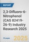 2,3-Difluoro-6-Nitrophenol (CAS 82419-26-9) Industry Research 2025: Global and Regional Market Trends 2019-2024 and Forecast to 2029 - Product Thumbnail Image