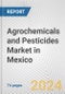Agrochemicals and Pesticides Market in Mexico: Business Report 2021 - Product Thumbnail Image