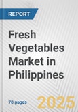 Fresh Vegetables Market in Philippines: Business Report 2025- Product Image