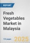 Fresh Vegetables Market in Malaysia: Business Report 2024 - Product Thumbnail Image