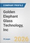 Golden Elephant Glass Technology, Inc Fundamental Company Report Including Financial, SWOT, Competitors and Industry Analysis - Product Thumbnail Image