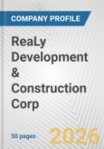 ReaLy Development & Construction Corp. Fundamental Company Report Including Financial, SWOT, Competitors and Industry Analysis- Product Image