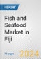 Fish and Seafood Market in Fiji: Business Report 2024 - Product Thumbnail Image