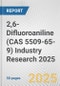 2,6-Difluoroaniline (CAS 5509-65-9) Industry Research 2025: Global and Regional Market Trends 2019-2024 and Forecast to 2029 - Product Thumbnail Image