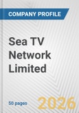 Sea TV Network Limited Fundamental Company Report Including Financial, SWOT, Competitors and Industry Analysis- Product Image