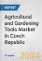 Agricultural and Gardening Tools Market in Czech Republic: Business Report 2024 - Product Thumbnail Image
