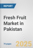 Fresh Fruit Market in Pakistan: Business Report 2024- Product Image