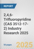 2,4,6-Trifluoropyridine (CAS 3512-17-2) Industry Research 2025: Global and Regional Market Trends 2019-2024 and Forecast to 2029- Product Image