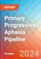Primary Progressive Aphasia - Pipeline Insight, 2024 - Product Image
