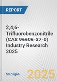 2,4,6-Trifluorobenzonitrile (CAS 96606-37-0) Industry Research 2025: Global and Regional Market Trends 2019-2024 and Forecast to 2029- Product Image