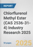 Chlorflurenol Methyl Ester (CAS 2536-31-4) Industry Research 2025: Global and Regional Market Trends 2019-2024 and Forecast to 2029- Product Image