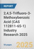 2,4,5-Trifluoro-3-Methoxybenzoic Acid (CAS 112811-65-1) Industry Research 2025: Global and Regional Market Trends 2019-2024 and Forecast to 2029- Product Image