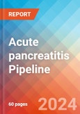 Acute pancreatitis - Pipeline Insight, 2024- Product Image