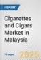 Cigarettes and Cigars Market in Malaysia: Business Report 2024 - Product Thumbnail Image