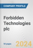 Forbidden Technologies plc Fundamental Company Report Including Financial, SWOT, Competitors and Industry Analysis- Product Image