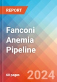 Fanconi Anemia - Pipeline Insight, 2024- Product Image