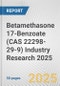 Betamethasone 17-Benzoate (CAS 22298-29-9) Industry Research 2025: Global and Regional Market Trends 2019-2024 and Forecast to 2029 - Product Thumbnail Image