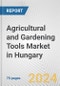 Agricultural and Gardening Tools Market in Hungary: Business Report 2024 - Product Thumbnail Image