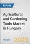 Agricultural and Gardening Tools Market in Hungary: Business Report 2024 - Product Thumbnail Image