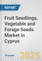 Fruit Seedlings, Vegetable and Forage Seeds Market in Cyprus: Business Report 2024 - Product Thumbnail Image