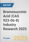 Bromosuccinic Acid (CAS 923-06-8) Industry Research 2025: Global and Regional Market Trends 2019-2024 and Forecast to 2029 - Product Thumbnail Image