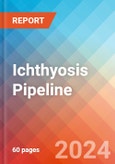 Ichthyosis - Pipeline Insight, 2024- Product Image