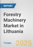 Forestry Machinery Market in Lithuania: Business Report 2024- Product Image