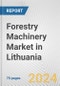 Forestry Machinery Market in Lithuania: Business Report 2024 - Product Thumbnail Image