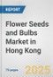 Flower Seeds and Bulbs Market in Hong Kong: Business Report 2025 - Product Thumbnail Image