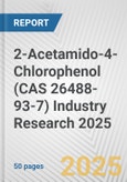 2-Acetamido-4-Chlorophenol (CAS 26488-93-7) Industry Research 2025: Global and Regional Market Trends 2019-2024 and Forecast to 2029- Product Image