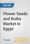 Flower Seeds and Bulbs Market in Egypt: Business Report 2024 - Product Thumbnail Image