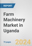 Farm Machinery Market in Uganda: Business Report 2024- Product Image