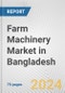 Farm Machinery Market in Bangladesh: Business Report 2024 - Product Thumbnail Image