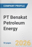 PT Benakat Petroleum Energy Fundamental Company Report Including Financial, SWOT, Competitors and Industry Analysis- Product Image