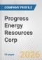 Progress Energy Resources Corp. Fundamental Company Report Including Financial, SWOT, Competitors and Industry Analysis - Product Thumbnail Image