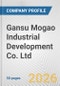 Gansu Mogao Industrial Development Co. Ltd. Fundamental Company Report Including Financial, SWOT, Competitors and Industry Analysis - Product Thumbnail Image