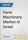 Farm Machinery Market in Israel: Business Report 2024- Product Image