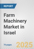 Farm Machinery Market in Israel: Business Report 2025- Product Image