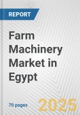 Farm Machinery Market in Egypt: Business Report 2024- Product Image