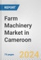 Farm Machinery Market in Cameroon: Business Report 2024 - Product Thumbnail Image