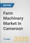 Farm Machinery Market in Cameroon: Business Report 2024 - Product Thumbnail Image