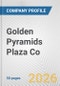 Golden Pyramids Plaza Co. Fundamental Company Report Including Financial, SWOT, Competitors and Industry Analysis - Product Thumbnail Image