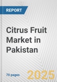 Citrus Fruit Market in Pakistan: Business Report 2024- Product Image