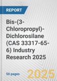 Bis-(3-Chloropropyl)-Dichlorosilane (CAS 33317-65-6) Industry Research 2025: Global and Regional Market Trends 2019-2024 and Forecast to 2029- Product Image